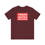 Virgins Wanted No Experience Necessary - Men's T-Shirt