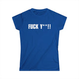 Fuck Y**! - Women's T-Shirt