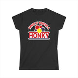 Honk If You're A Honky - Women's T-Shirt