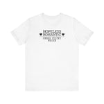 Hopeless Romantic Seeks Filthy Whore - Men's T-Shirt