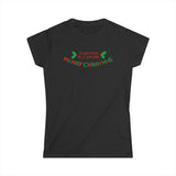 Your Mom Is A Whore - Merry Christmas - Women's T-Shirt