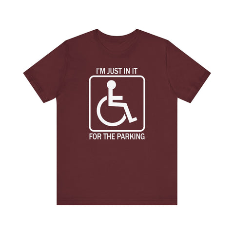 I'm Just In It For Parking - Men's T-Shirt