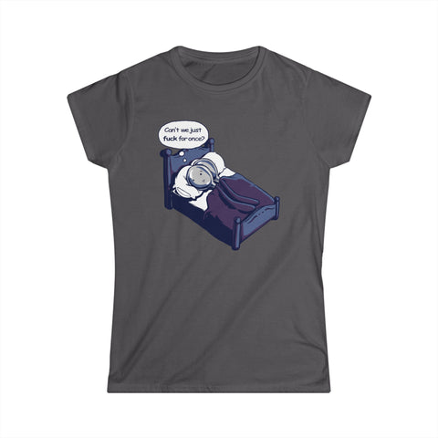 Can't We Just Fuck For Once? (Spoons) - Women's T-Shirt