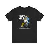 Save Gas - Ride The Handicapped - Men's T-Shirt