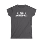 Clearly Ambiguous - Women's T-Shirt