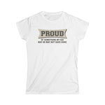 Proud Of Something My Kid May Or May Not Have Done - Women's T-Shirt