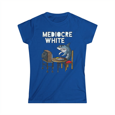 Mediocre White - Women's T-Shirt