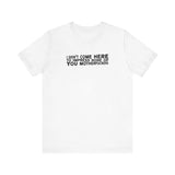 I Didn't Come Here To Impress None Of You Motherfuckers - Men's T-Shirt