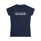 I've Had It Up To Here With Midgets - Women's T-Shirt