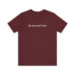 Ok But Wash It First - Men's T-Shirt