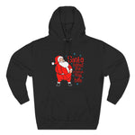 Santa Rubbed Your Toothbrush On His Balls - Hoodie