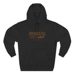 Irregardless Your A Idiot. Literally. - Hoodie