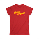 Words On A Shirt - Women's T-Shirt