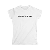 She Beats Me - Women's T-Shirt