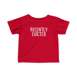 Recently Evicted - Baby T-Shirt