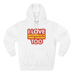 I Love Watermelon & Fried Chicken Too - Hoodie