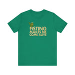 Fisting Makes Me Come Alive (Kermit The Frog) - Men's T-Shirt