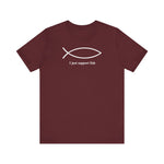 I Just Support Fish -  Men's T-Shirt