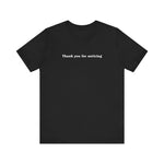 Thank You For Noticing - Men's T-Shirt