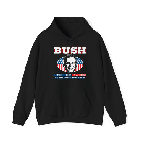 Bush Love Him or Hate Him- Men's Hoodie