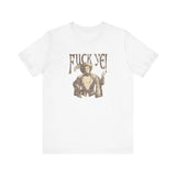 Fuck Ye - Men's T-Shirt