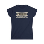 Proud Of Something My Kid May Or May Not Have Done - Women's T-Shirt