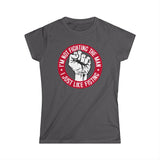 I'm Not Fighting The Man - I Just Like Fisting - Women's T-Shirt