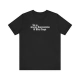 Not An Accurate Representation Of White People -  Men's T-Shirt