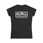 I'm The Asshole In The Comments Section - Women's T-Shirt