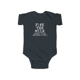 Fuck The Milk - Baby Onesie