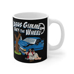 Jesus Gimme Back The Wheel - Mug