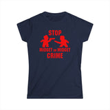Stop Midget On Midget Crime - Women's T-Shirt