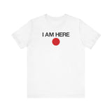 I Am Here - Men's T-Shirt