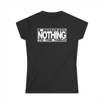 I Bring Nothing To The Table - Women's T-Shirt