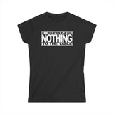 I Bring Nothing To The Table - Women's T-Shirt