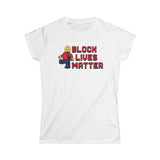 Block Lives Matter - Women's T-Shirt