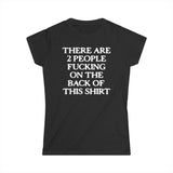 There Are Two People Fucking - Women's T-Shirt