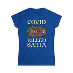 Covid Killed Santa - Women's T-Shirt