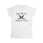 Say No To Swashbuckling - Women's T-Shirt
