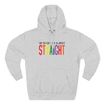 I'm So Gay I'm Almost Straight - Hoodie