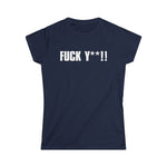 Fuck Y**! - Women's T-Shirt