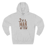 I'm A Man Of Few - Hoodie