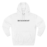 Am I Canceled Yet? - Hoodie