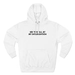 See You All At My Intervention - Hoodie