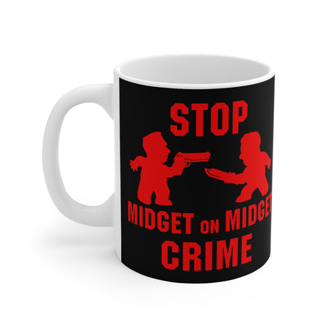 Stop Midget On Midget Crime - Mug