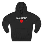 I Am Here - Hoodie