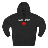 I Am Here - Hoodie