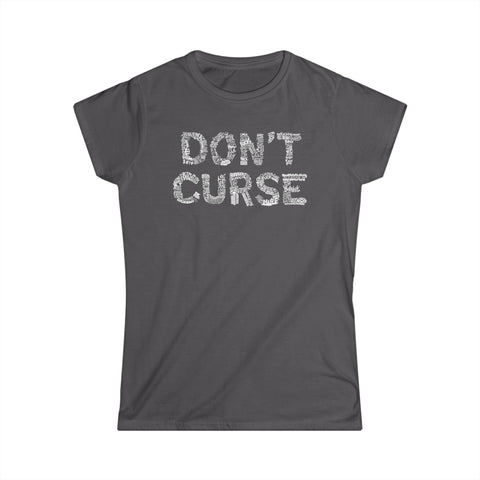 Don't Curse - Women's T-Shirt