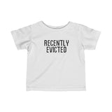 Recently Evicted - Baby T-Shirt