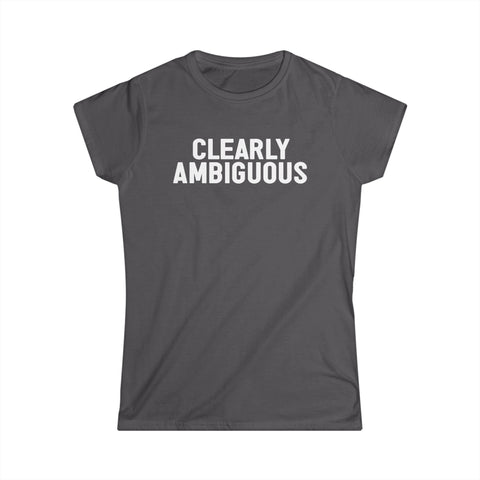 Clearly Ambiguous - Women's T-Shirt